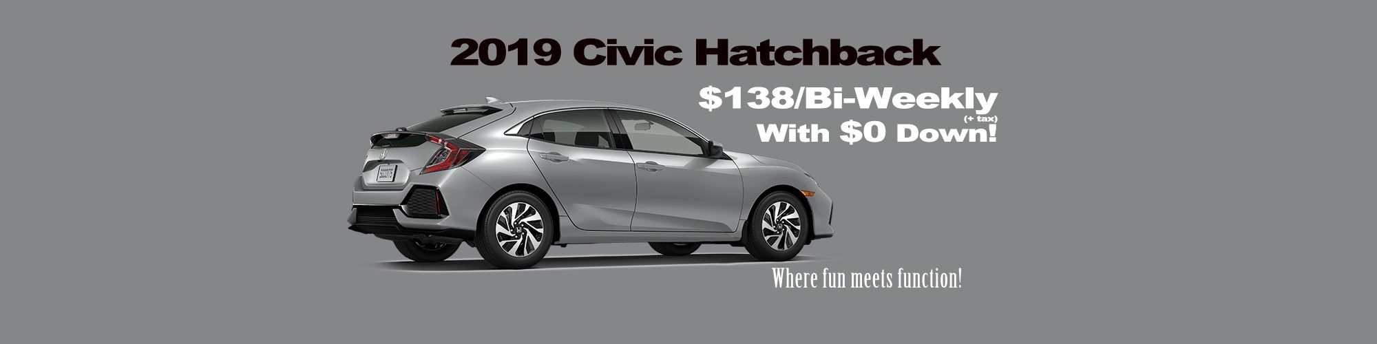 ... 2019 Honda Civic Hatchback only $138 bi-weekly (plus tax) with no money  ...