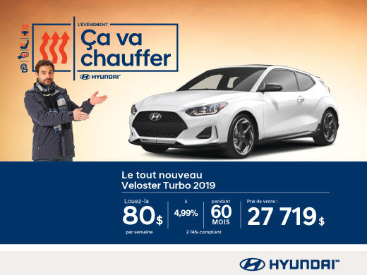 L’événement ÇA VA CHAUFFER chez Hyundai avec le Veloster 2019