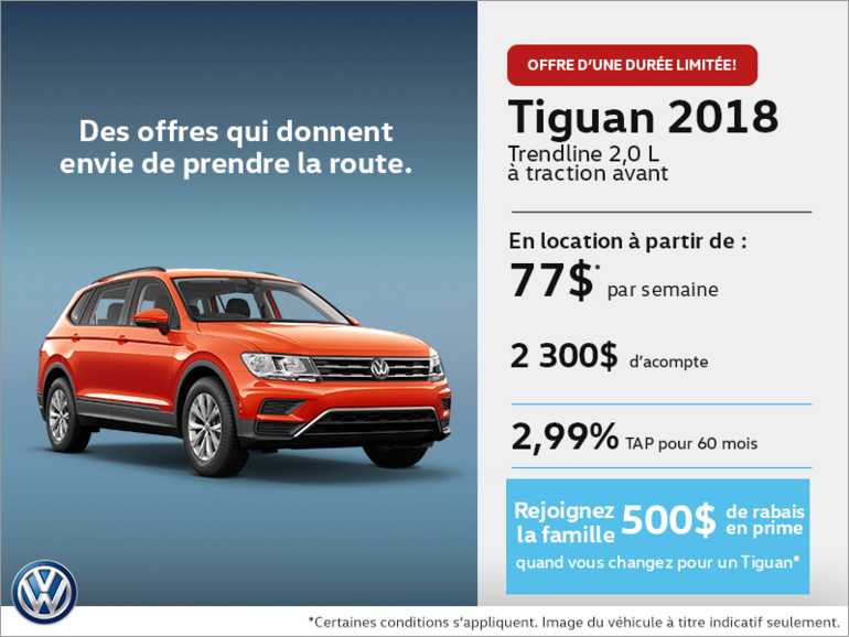 Conduisez le Tiguan 2018 dès aujourd'hui!